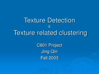 Texture Detection &amp; Texture related clustering