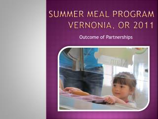 Summer Meal Program Vernonia, OR 2011
