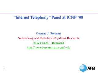 “Internet Telephony” Panel at ICNP ’98 Cormac J. Sreenan
