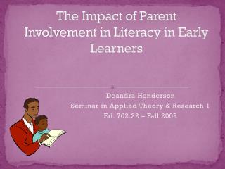 The Impact of Parent Involvement in Literacy in Early Learners