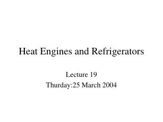 Heat Engines and Refrigerators