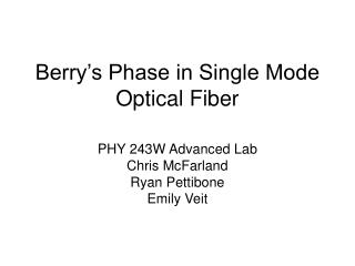 Berry’s Phase in Single Mode Optical Fiber