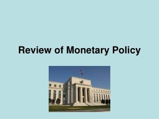 Review of Monetary Policy