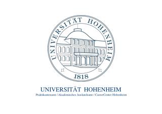 Praktikantenamt / Akademisches Auslandsamt / CareerCenter Hohenheim