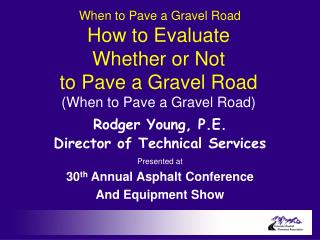 How to Evaluate Whether or Not to Pave a Gravel Road (When to Pave a Gravel Road)