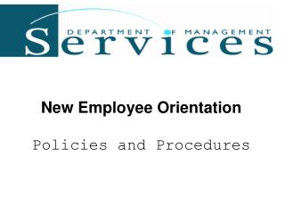 New Employee Orientation Policies and Procedures