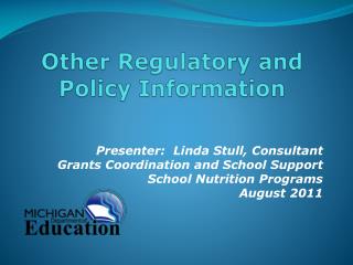 Other Regulatory and Policy Information