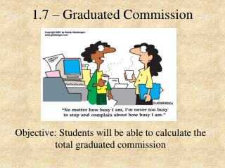 1.7 – Graduated Commission