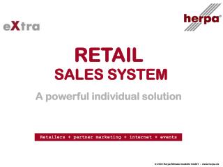 RETAIL SALES SYSTEM A powerful individual solution