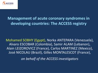 Management of acute coronary syndromes in developing countries: The ACCESS registry