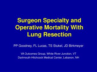 Surgeon Specialty and Operative Mortality With Lung Resection