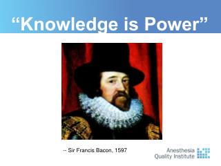 “Knowledge is Power”