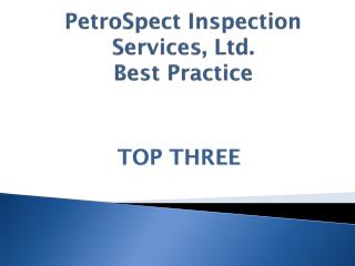 PetroSpect Inspection Services, Ltd. Best Practice