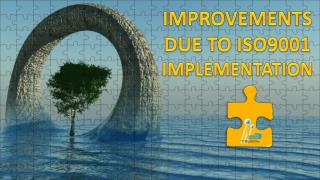 IMPROVEMENTS DUE TO ISO9001 IMPLEMENTATION