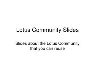 Lotus Community Slides