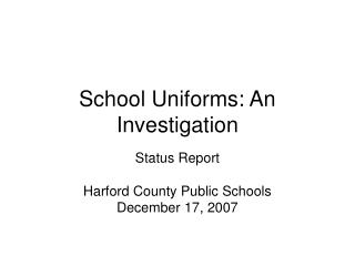 School Uniforms: An Investigation