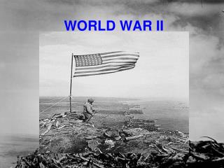WORLD WAR II