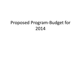 Proposed Program-Budget for 2014