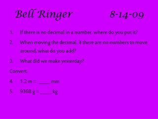 Bell Ringer			8-14-09