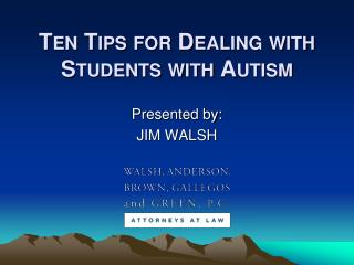 Ten Tips for Dealing with Students with Autism