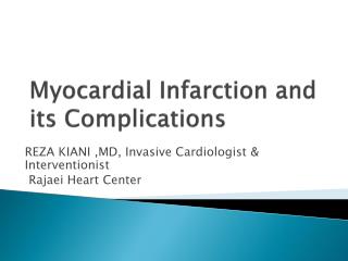 Myocardial Infarction and its Complications