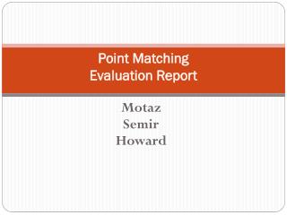 Point Matching Evaluation Report