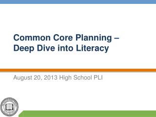 Common Core Planning – Deep Dive into Literacy