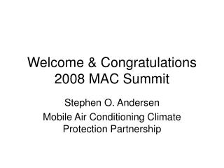Welcome &amp; Congratulations 2008 MAC Summit