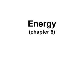 Energy (chapter 6)
