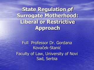 State Regulation of Surrogate Motherhood: Liberal or Restrictive Approach