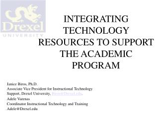 INTEGRATING TECHNOLOGY RESOURCES TO SUPPORT THE ACADEMIC PROGRAM