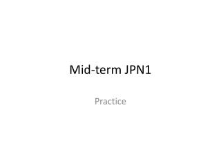 Mid-term JPN1