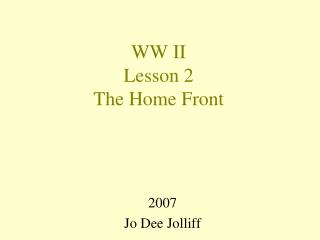 WW II Lesson 2 The Home Front