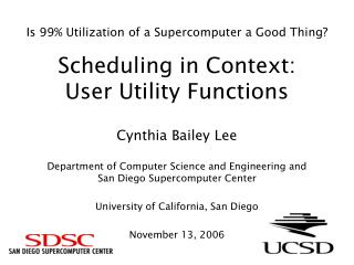 Is 99% Utilization of a Supercomputer a Good Thing? Scheduling in Context: User Utility Functions