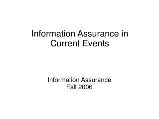 Information Assurance in Current Events