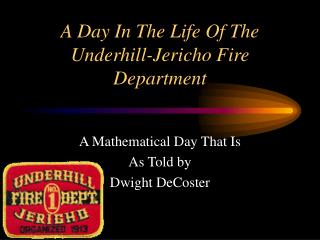 A Day In The Life Of The Underhill-Jericho Fire Department