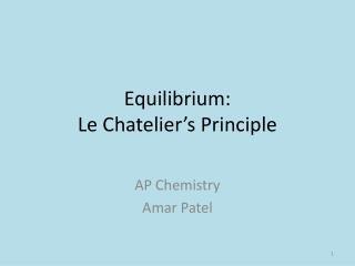 Equilibrium: Le Chatelier’s Principle
