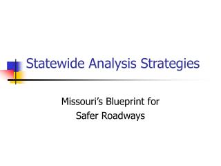 Statewide Analysis Strategies