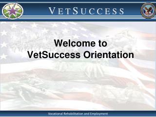 Welcome to VetSuccess Orientation