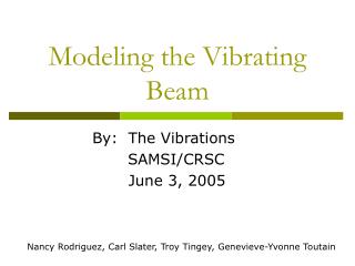 Modeling the Vibrating Beam