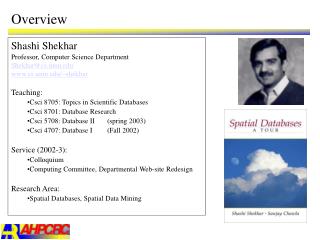 Shashi Shekhar Professor, Computer Science Department Shekhar@cs.umn cs.umn/~shekhar