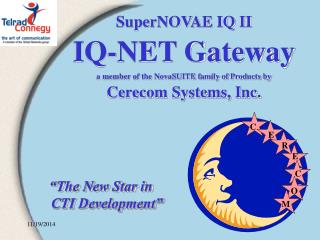 “The New Star in CTI Development”