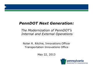 Nolan R. Ritchie, Innovations Officer Transportation Innovations Office May 22, 2013