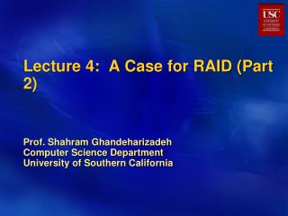 Lecture 4: A Case for RAID (Part 2)