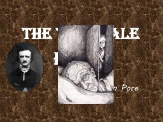 The Tell-Tale Heart ---- Edgar Allan Pore