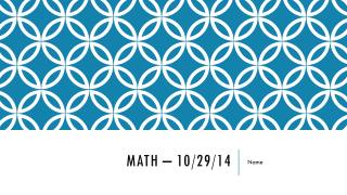 Math – 10/29/14