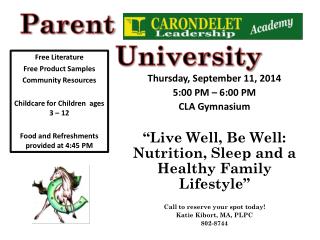 Thursday, September 11, 2014 5:00 PM – 6:00 PM CLA Gymnasium