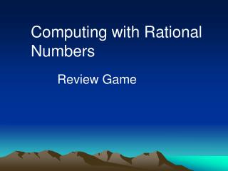 Computing with Rational Numbers