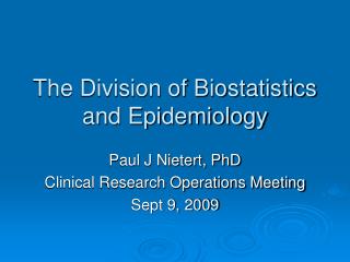 The Division of Biostatistics and Epidemiology