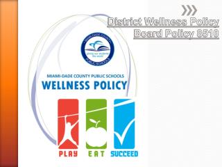 District Wellness Policy Board Policy 8510